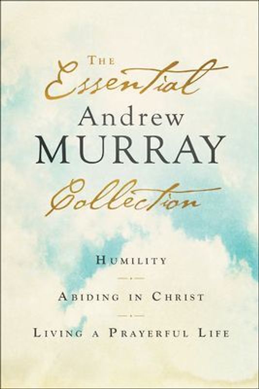 The Essential Andrew Murray Collection