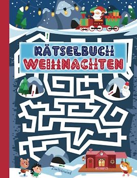 Rätselbuch Weihnachten für Kinder ab 5 Jahren | Labyrinthe - Fehler finden - von Punkt zu Punkt - Schwungübungen: Komplett farbiges Buch und tolle ... Kinder - Malen, Basteln, Spielen und Lesen)