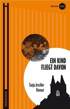 Ein Kind fliegt davon. Roman