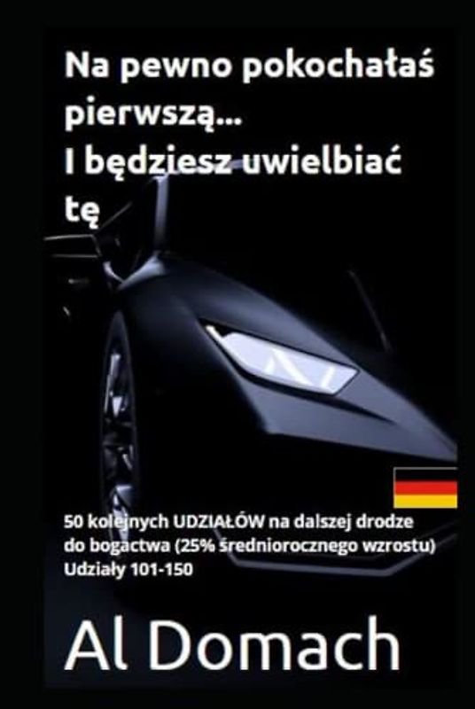 Na pewno pokochałaś pierwszą... I będziesz uwielbiać tę.: 50 kolejnych UDZIAŁÓW na dalszej drodze do bogactwa (25% średniorocznego wzrostu) Udziały 101-150 (SURE)