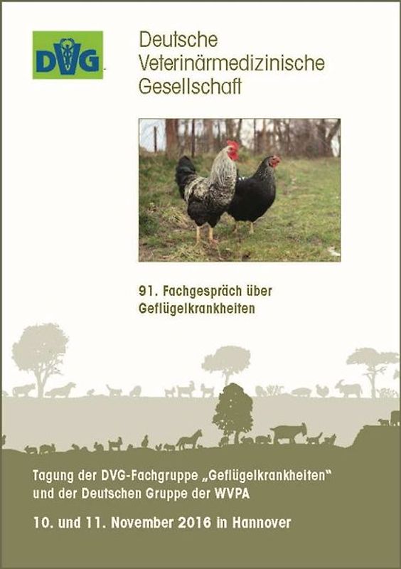 Tagung der DVG-Fachgruppe "Geflügelkrankheiten" und der Deutschen Gruppe der WVPA