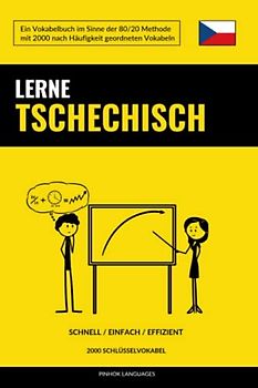 Lerne Tschechisch - Schnell / Einfach / Effizient: 2000 Schlüsselvokabel