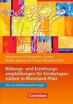 Bildungs- und Erziehungsempfehlungen für Kindertagesstätten in Rheinland-Pfalz