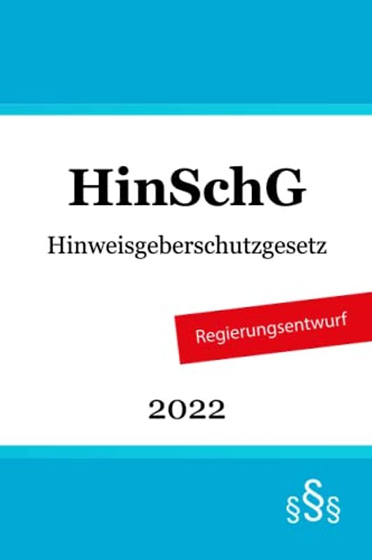 Hinweisgeberschutzgesetz - HinSchG