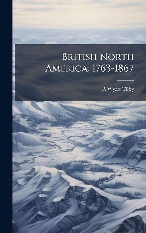 British North America, 1763-1867