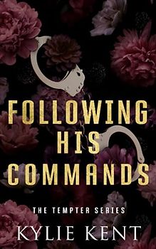 Following His Commands: A billioniare office romance (The Tempter Series, Band 3)