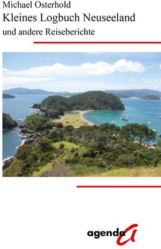 Kleines Logbuch Neuseeland und andere Reiseberichte