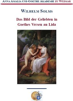 Das Bild der Geliebten in Goethes Versen an Lida