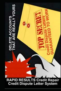 RAPID RESULTS Credit Repair Credit Dispute Letter System: Credit Rating and Repair Book