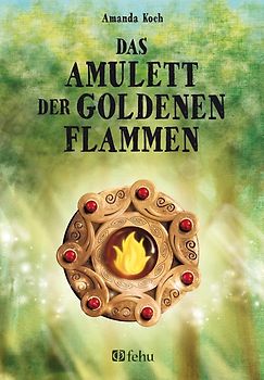 Das Amulett der goldenen Flammen