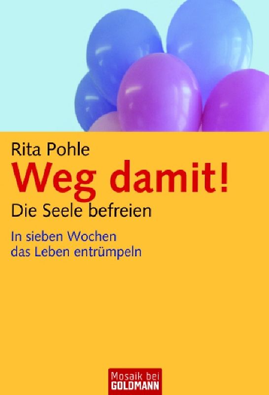 Weg damit! - Die Seele befreien