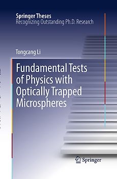 Fundamental Tests of Physics with Optically Trapped Microspheres
