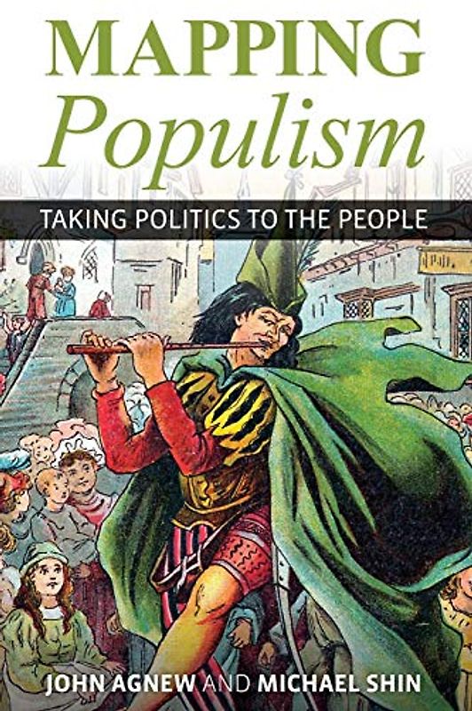 Mapping Populism: Taking Politics to the People