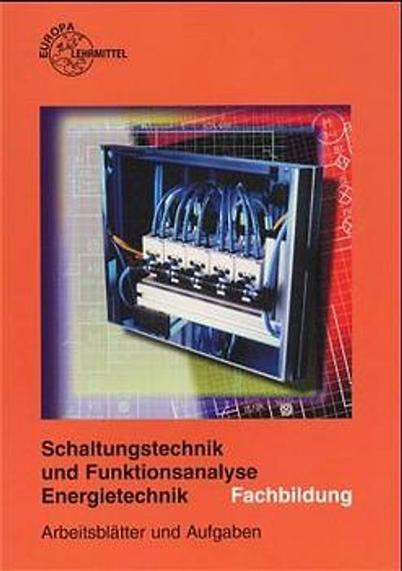 Arbeitsblätter und Aufgaben Schaltungstechnik und Funktionsanalyse