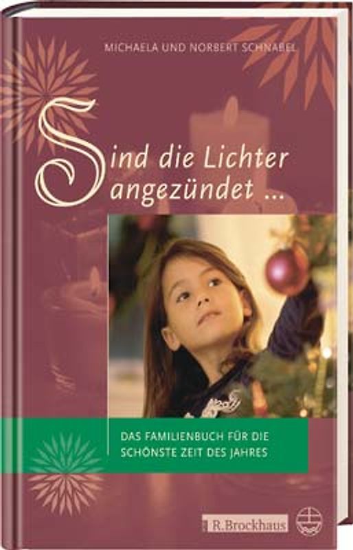 Sind die Lichter angezündet ...