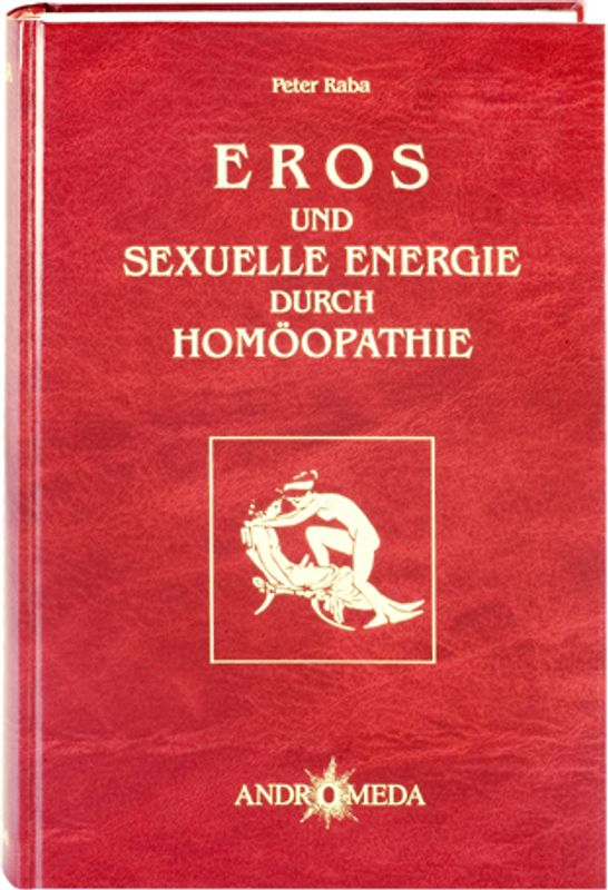 Homöothek / Eros und sexuelle Energie durch Homöopathie