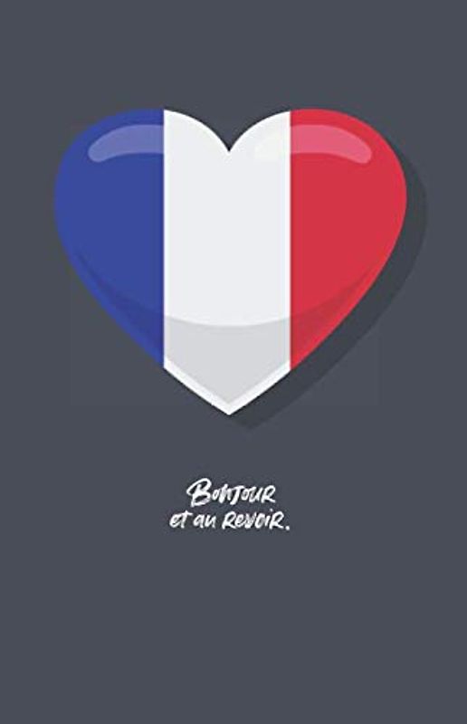 Vokabelheft - Französisch Bonjour et au revoir.: Vokabel Schulheft A5 | 3 spaltig | 110 Seiten - Sprachen lernen für Schule, Studium, Beruf und Freizeit