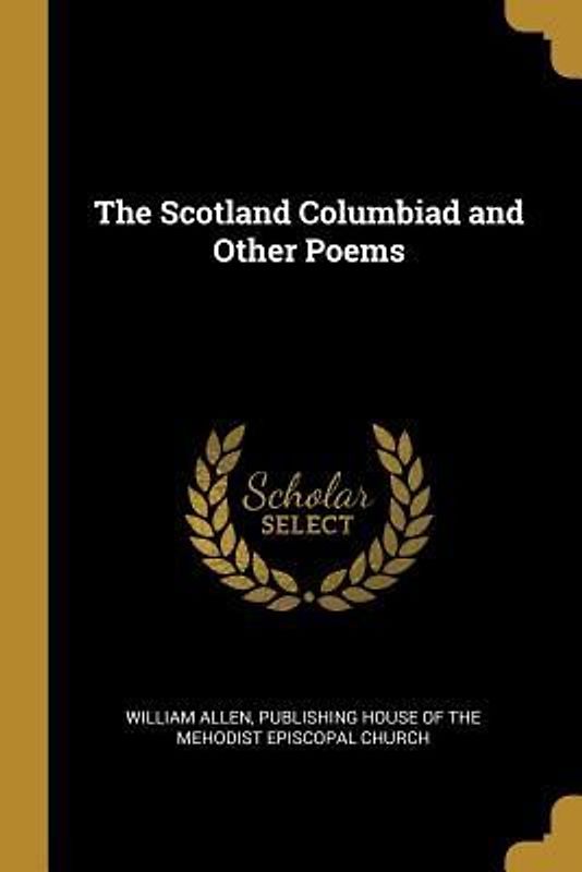 The Scotland Columbiad and Other Poems