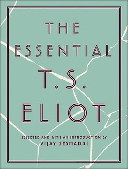 The Essential T.S. Eliot