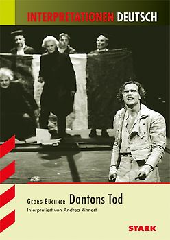 STARK Interpretationen - Deutsch Büchner: Dantons Tod