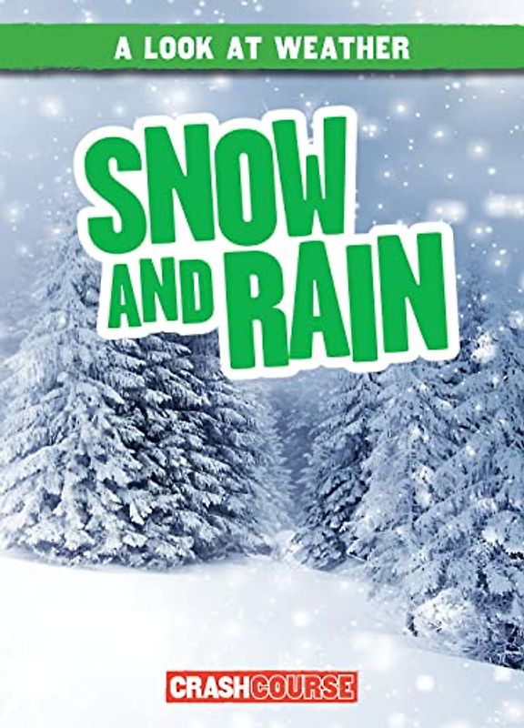 Snow and Rain (Look at Weather)