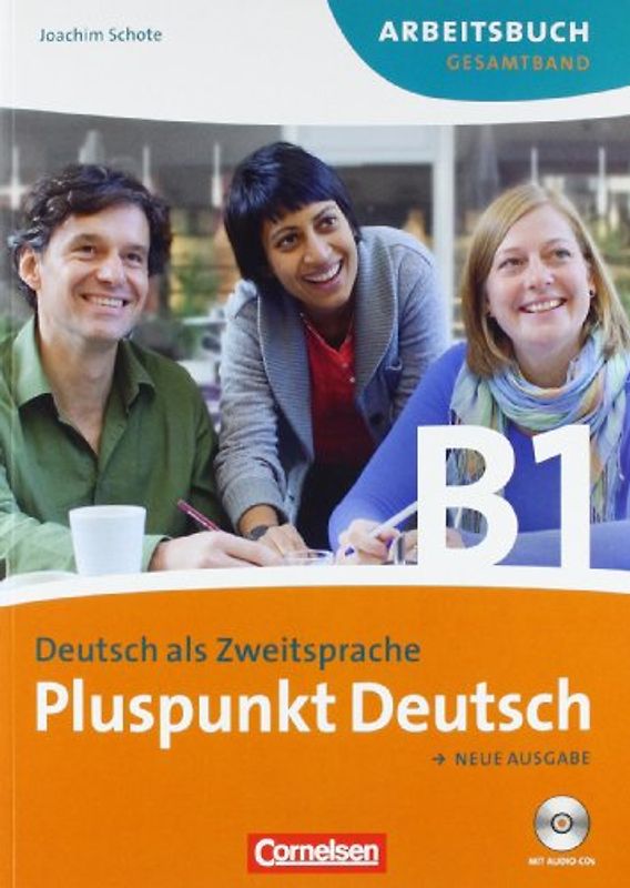 Pluspunkt Deutsch - Der Integrationskurs Deutsch als Zweitsprache - Ausgabe 2009 - B1: Gesamtband