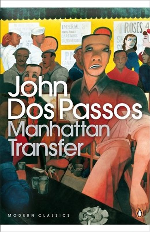 Manhattan Transfer (Penguin Modern Classics) - John DosPassos