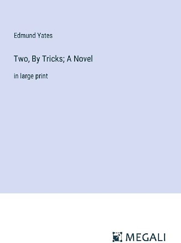 Two, By Tricks; A Novel