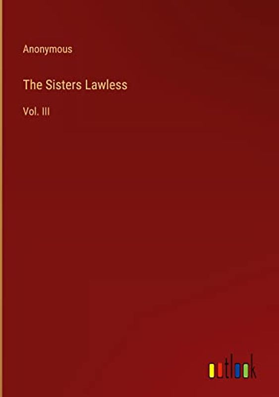 The Sisters Lawless: Vol. III