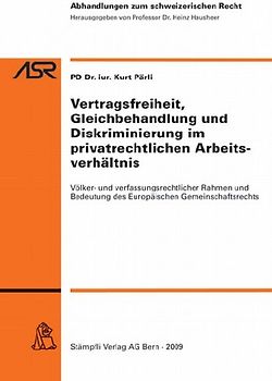 Vertragsfreiheit, Gleichbehandlung und Diskriminierung im privatrechtlichen Arbeitsverhältnis