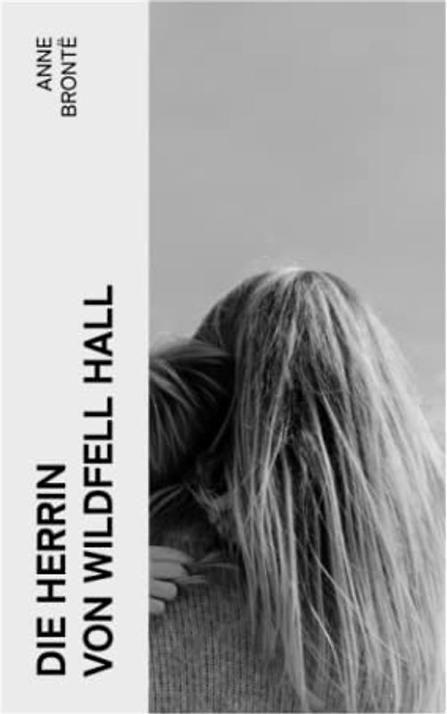 Die Herrin von Wildfell Hall