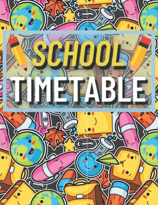 Cute School Timetable & Homework To-Do List Planner Large Notebook: Colorful Kawaii Design Weekly School Timetable Planner To-Do List Notebook for ... Classes - Cute Back To School Gifts Supplies