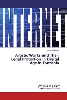 Artistic Works and Their Legal Protection in Digital Age in Tanzania