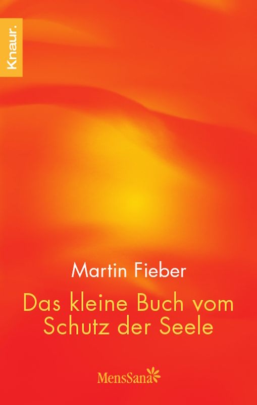 Das kleine Buch vom Schutz der Seele