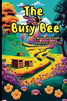 The Busy Bees: A Story Of Teamwork & Perseverance