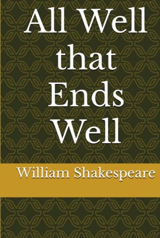 All Well that Ends Well