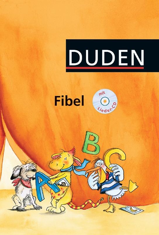 Duden Fibel - Westliche Bundesländer (außer Bayern) / Schülerbuch mit Lieder-CD