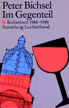 Im Gegenteil. Kolumnen 1986-1990