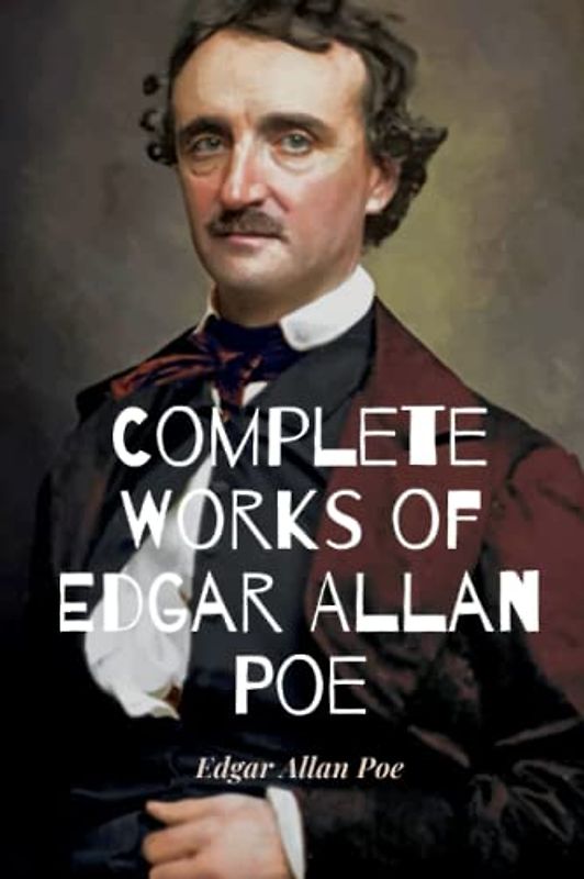 Complete Works of Edgar Allan Poe