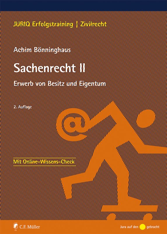Sachenrecht II. Erwerb von Besitz und Eigentum
