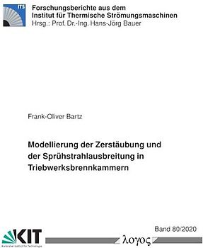 Modellierung der Zerstäubung und der Sprühstrahlausbreitung in Triebwerksbrennkammern