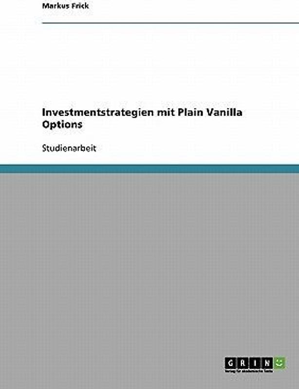 Investmentstrategien mit Plain Vanilla Options
