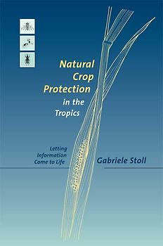 Natural Crop Protection in the Tropics