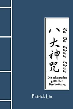 八大神咒 - Ba Da Shen Zhou: Die acht großen göttlichen Beschwörungen
