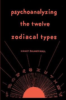 Psychoanalyzing the Twelve Zodiacal Types