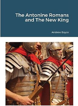 The Antonine Romans and The New King