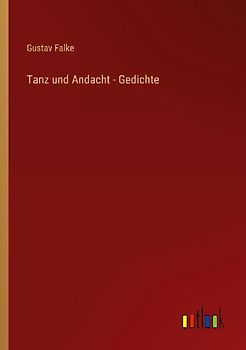 Tanz und Andacht - Gedichte