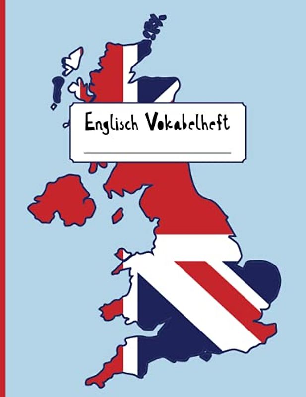 Großes Vokabelheft: Dreispaltiges Heft für Vokabeln zum Lernen der Englischen Sprache und Rechtschreibung im großen Vokabelheft mit drei Spalten für Jungen und Mädchen Design Englisch
