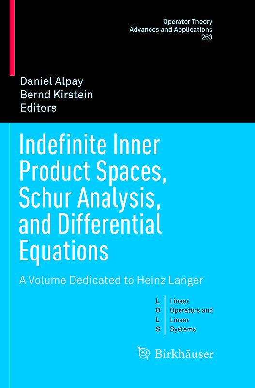 Indefinite Inner Product Spaces, Schur Analysis, and Differential Equations