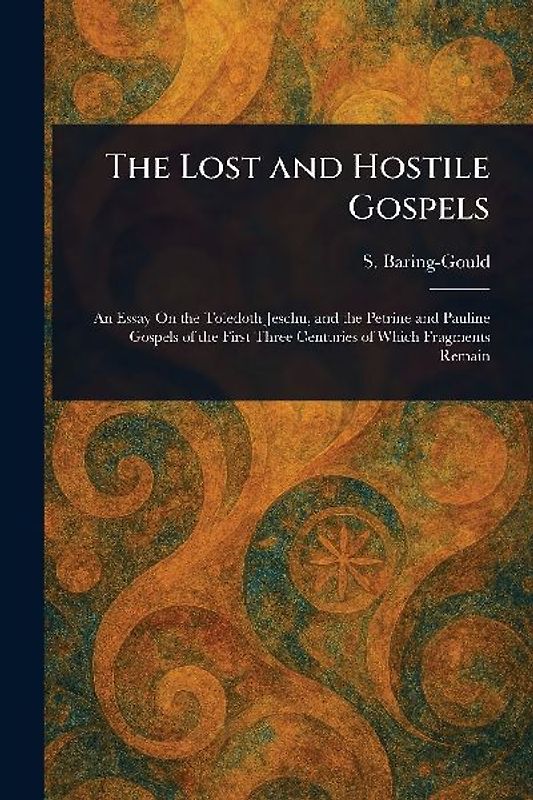 The Lost and Hostile Gospels